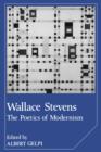 Wallace Stevens : The Poetics of Modernism - Book