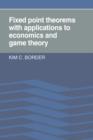 Fixed Point Theorems with Applications to Economics and Game Theory - Book