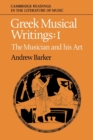 Greek Musical Writings: Volume 1, The Musician and his Art - Book