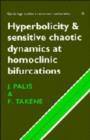 Hyperbolicity and Sensitive Chaotic Dynamics at Homoclinic Bifurcations : Fractal Dimensions and Infinitely Many Attractors in Dynamics - Book