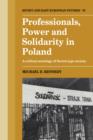 Professionals, Power and Solidarity in Poland : A Critical Sociology of Soviet-Type Society - Book