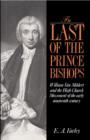 The Last of the Prince Bishops : William Van Mildert and the High Church Movement of the Early Nineteenth Century - Book