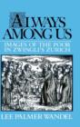 Always among Us : Images of the Poor in Zwingli's Zurich - Book