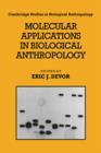 Molecular Applications in Biological Anthropology - Book