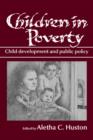 Children in Poverty : Child Development and Public Policy - Book