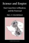 Science and Empire : East Coast Fever in Rhodesia and the Transvaal - Book