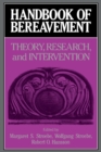 Handbook of Bereavement : Theory, Research, and Intervention - Book