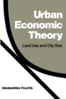 Urban Economic Theory : Land Use and City Size - Book