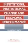 Institutions, Institutional Change and Economic Performance - Book