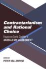 Contractarianism and Rational Choice : Essays on David Gauthier's Morals by Agreement - Book