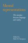 Mental Representations : The Interface between Language and Reality - Book