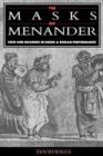 The Masks of Menander : Sign and Meaning in Greek and Roman Performance - Book
