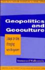 Geopolitics and Geoculture : Essays on the Changing World-System - Book
