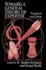 Toward a General Theory of Expertise : Prospects and Limits - Book