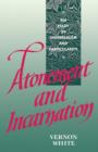 Atonement and Incarnation : An Essay in Universalism and Particularity - Book