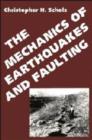 The Mechanics of Earthquakes and Faulting - Book