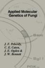 Applied Molecular Genetics of Fungi - Book