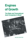 Engines of Growth : The State and Transnational Auto Companies in Brazil - Book