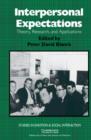 Interpersonal Expectations : Theory, Research and Applications - Book