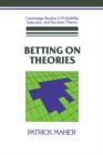 Betting on Theories - Book