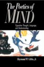 The Poetics of Mind : Figurative Thought, Language, and Understanding - Book