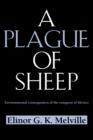 A Plague of Sheep : Environmental Consequences of the Conquest of Mexico - Book
