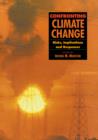 Confronting Climate Change : Risks, Implications and Responses - Book