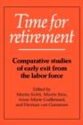 Time for Retirement : Comparative Studies of Early Exit from the Labor Force - Book