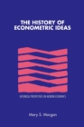 The History of Econometric Ideas - Book