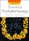 Essential Psychopharmacology : Neuroscientific Basis and Practical Applications - Book