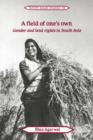 A Field of One's Own : Gender and Land Rights in South Asia - Book