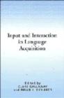 Input and Interaction in Language Acquisition - Book
