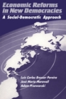 Economic Reforms in New Democracies : A Social-Democratic Approach - Book