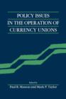 Policy Issues in the Operation of Currency Unions - Book