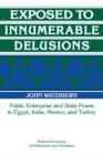 Exposed to Innumerable Delusions : Public Enterprise and State Power in Egypt, India, Mexico, and Turkey - Book