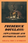 Frederick Douglass : New Literary and Historical Essays - Book