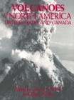 Volcanoes of North America : United States and Canada - Book