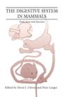 The Digestive System in Mammals : Food Form and Function - Book