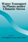 Water Transport in Plants under Climatic Stress - Book