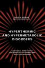 Hyperthermic and Hypermetabolic Disorders : Exertional Heat-stroke, Malignant Hyperthermia and Related Syndromes - Book