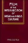 Film at the Intersection of High and Mass Culture - Book