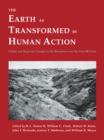 The Earth as Transformed by Human Action : Global and Regional Changes in the Biosphere over the Past 300 Years - Book