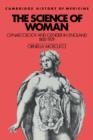 The Science of Woman : Gynaecology and Gender in England, 1800-1929 - Book