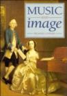 Music and Image : Domesticity, Ideology and Socio-cultural Formation in Eighteenth-Century England - Book