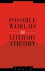 Possible Worlds in Literary Theory - Book