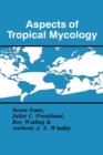 Aspects of Tropical Mycology - Book
