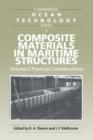 Composite Materials in Maritime Structures: Volume 2, Practical Considerations - Book
