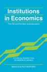 Institutions in Economics : The Old and the New Institutionalism - Book