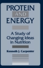 Protein and Energy : A Study of Changing Ideas in Nutrition - Book