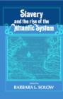 Slavery and the Rise of the Atlantic System - Book